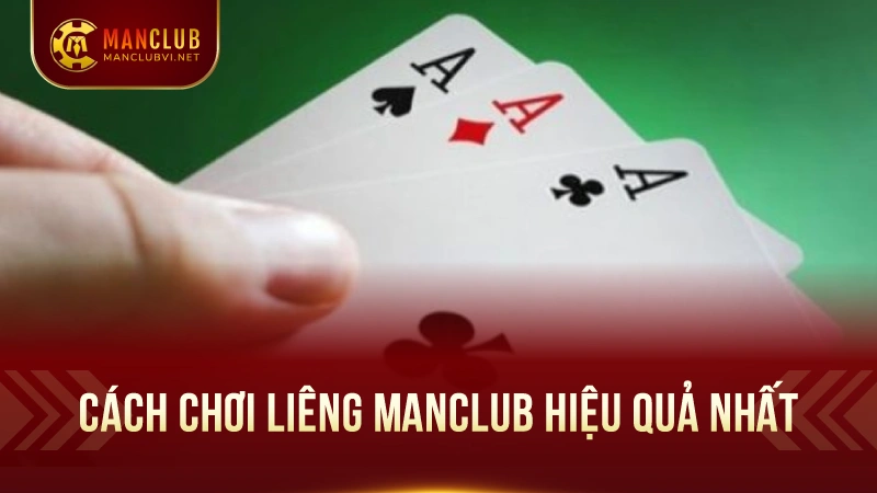 Liêng ManClub - Vui Hết Mình, Thưởng Hàng Ngày 3 Cách Chơi Liêng ManClub Hiệu Quả Nhất