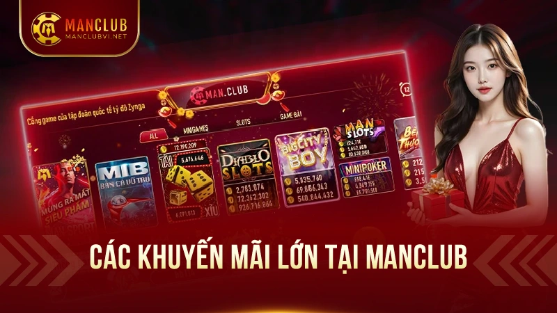ManClub - windmill.uk.com -Tải ManClub tặng Giftcode T4/2025 5 Tổng hợp các khuyến mãi tại ManClub