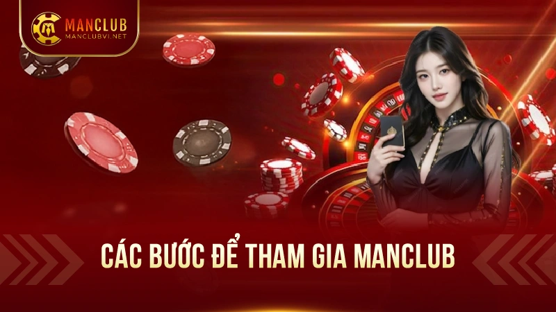 ManClub - windmill.uk.com -Tải ManClub tặng Giftcode T4/2025 7 Các bước tham gia chơi tại ManClubvi.net